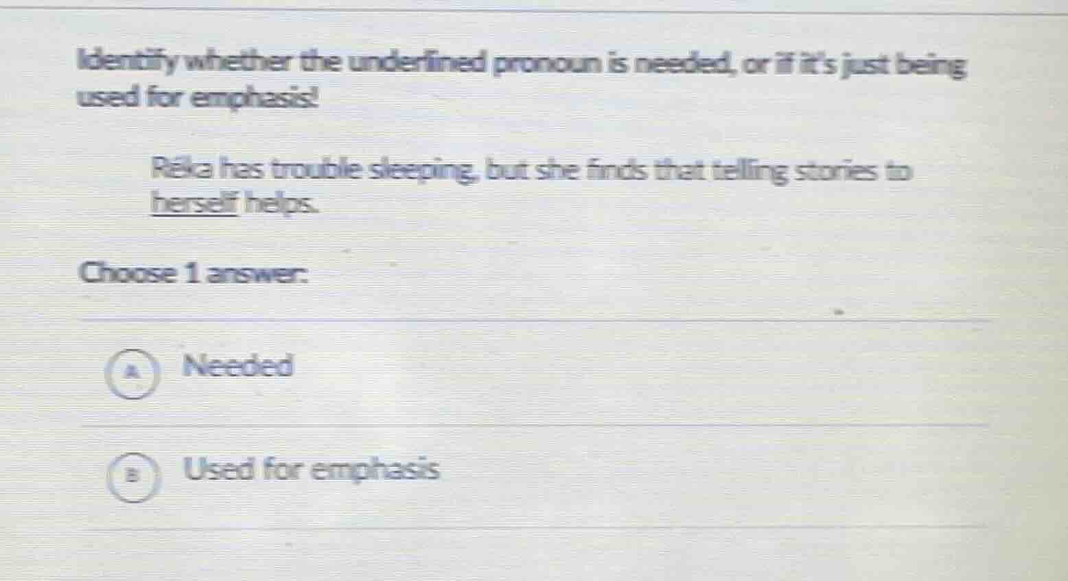identify whether the underlined pronoun is needed, or if its just being…