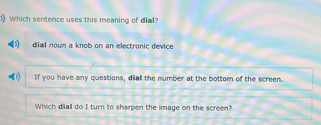 which sentence uses this meaning of dial? dial noun a knob on an electr…