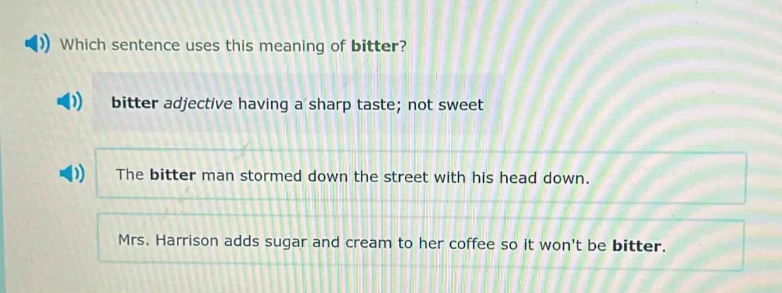 which sentence uses this meaning of bitter? bitter adjective having a s…