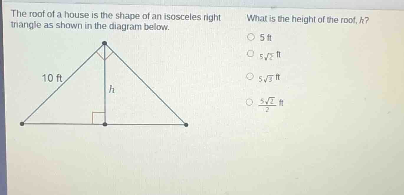 the roof of a house is the shape of an isosceles right triangle as show…