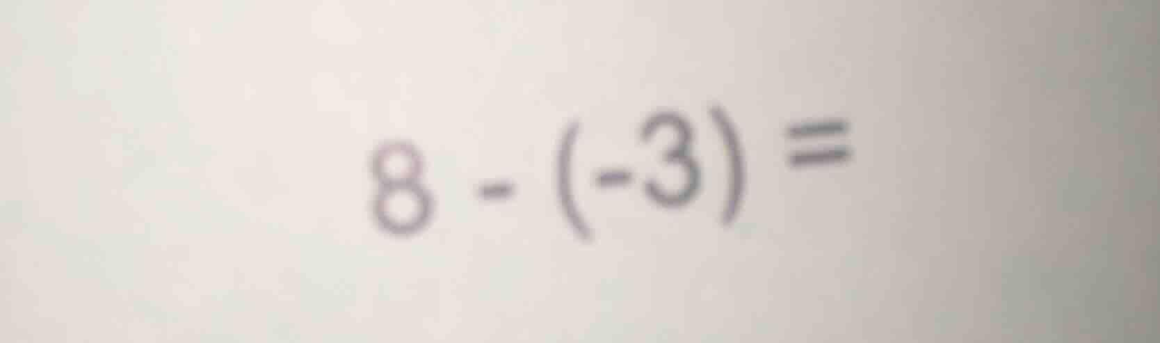 8 - (-3) =