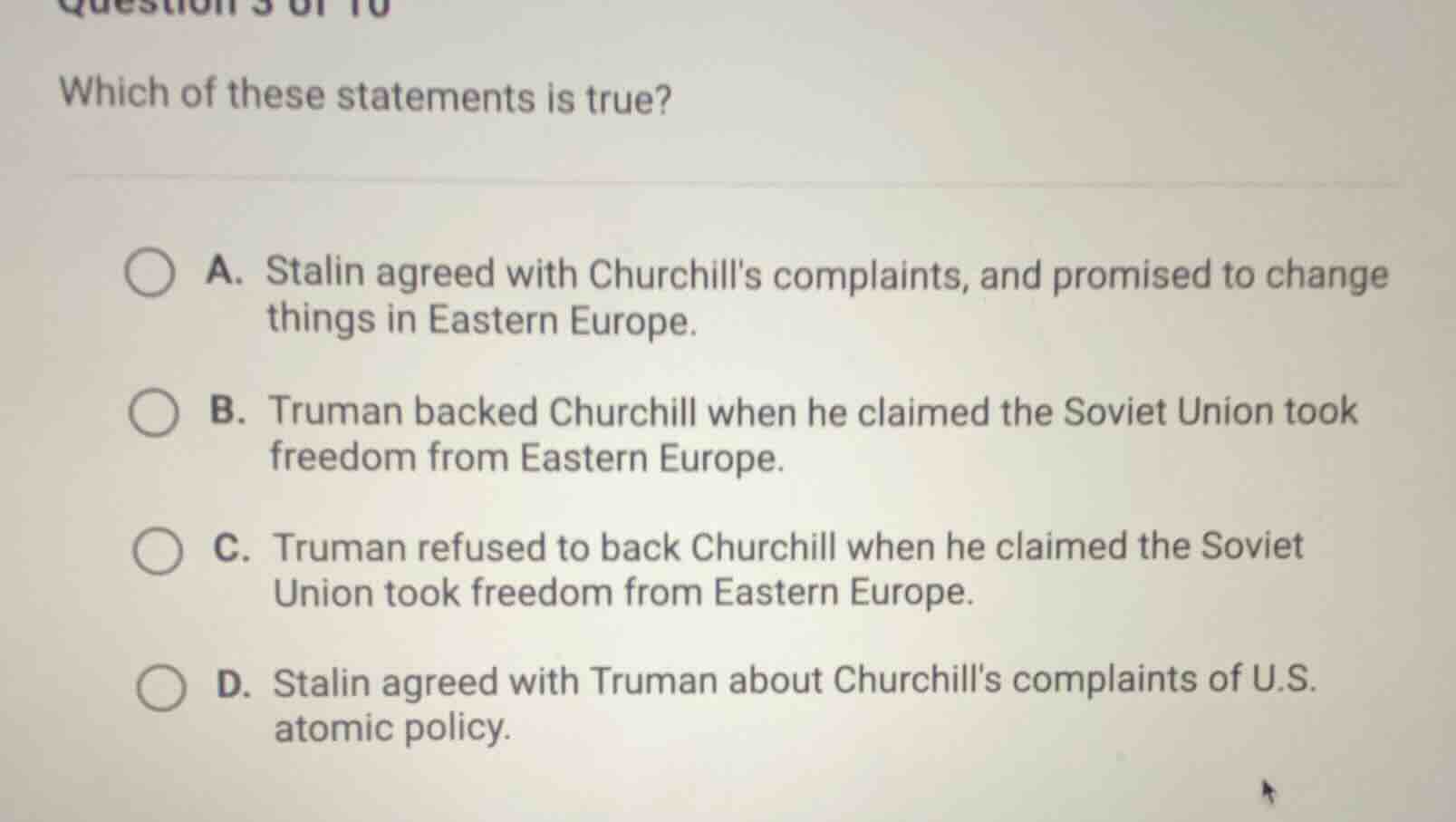 question 3 of 10 which of these statements is true? a. stalin agreed wi…