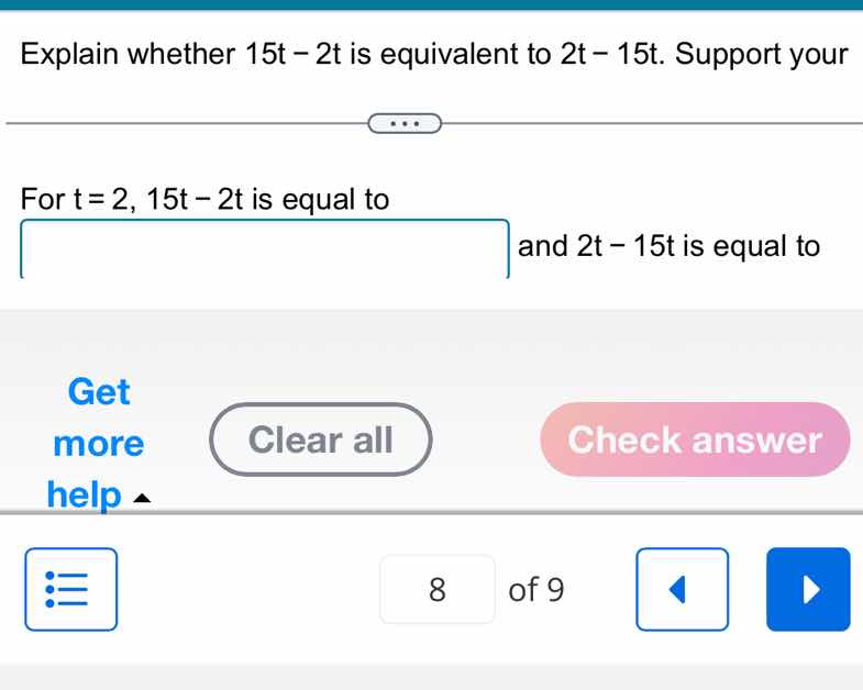 explain whether 15t - 2t is equivalent to 2t - 15t. support your... for…