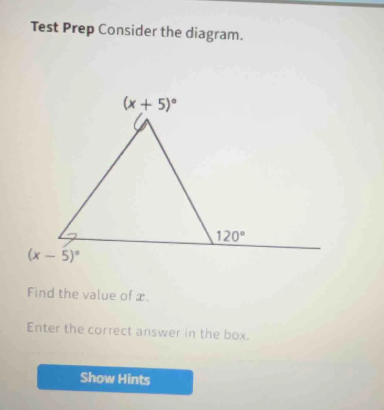 test prep consider the diagram. (x + 5)° (x - 5)° 120° find the value o…