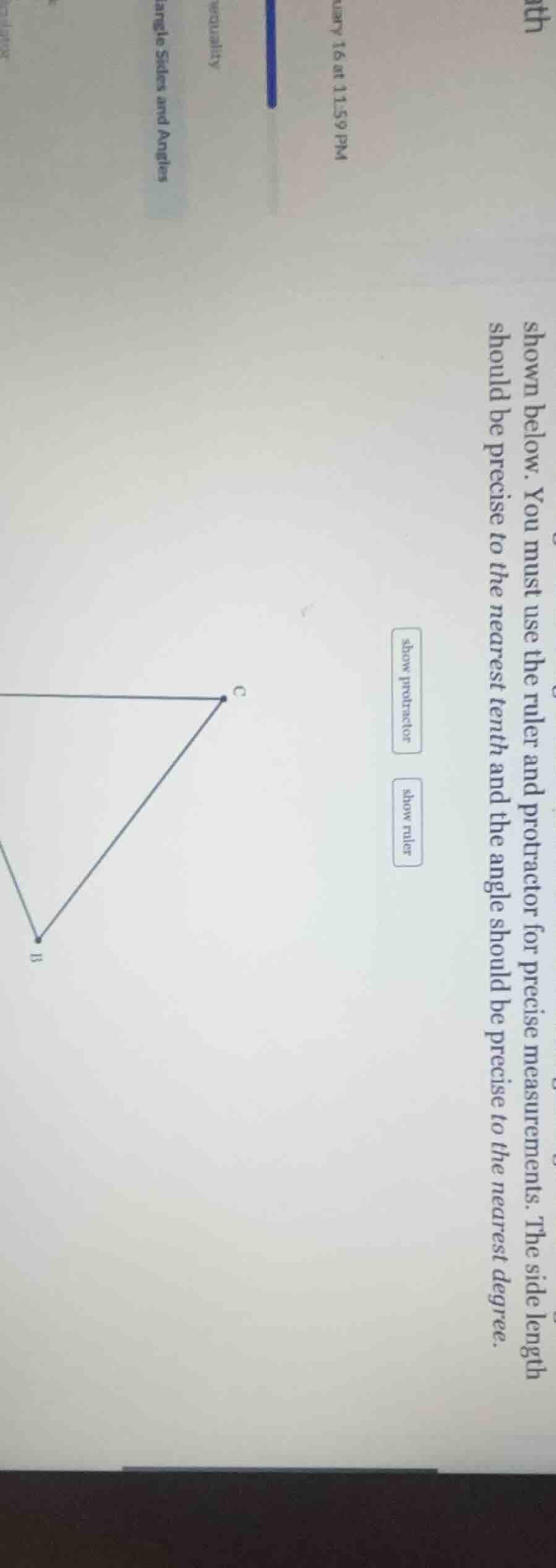 shown below. you must use the ruler and protractor for precise measurem…