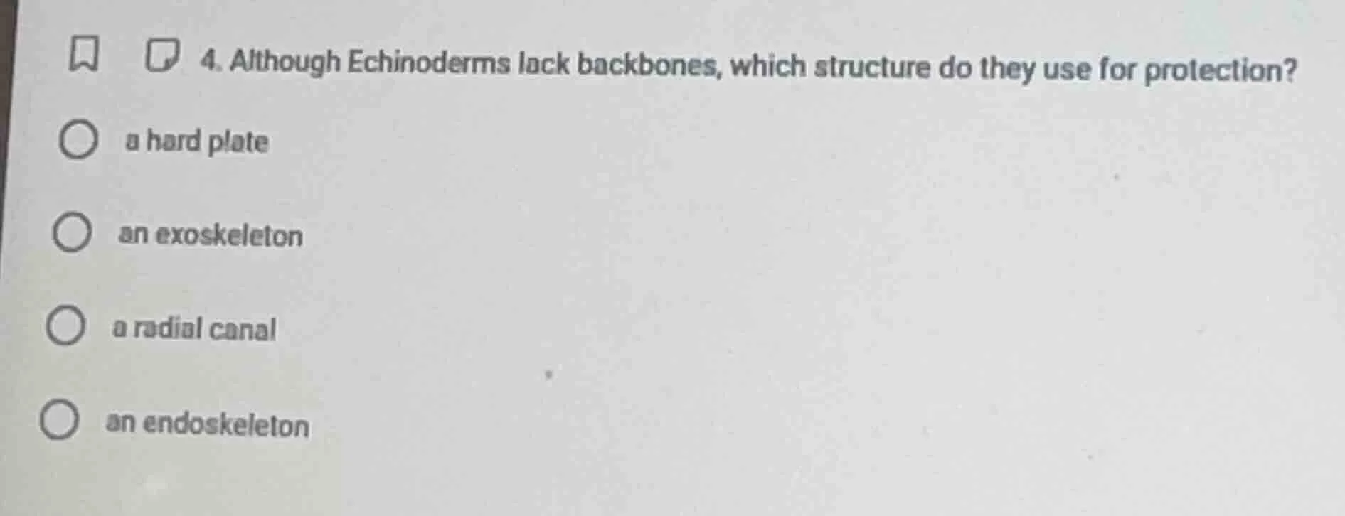 4. although echinoderms lack backbones, which structure do they use for…