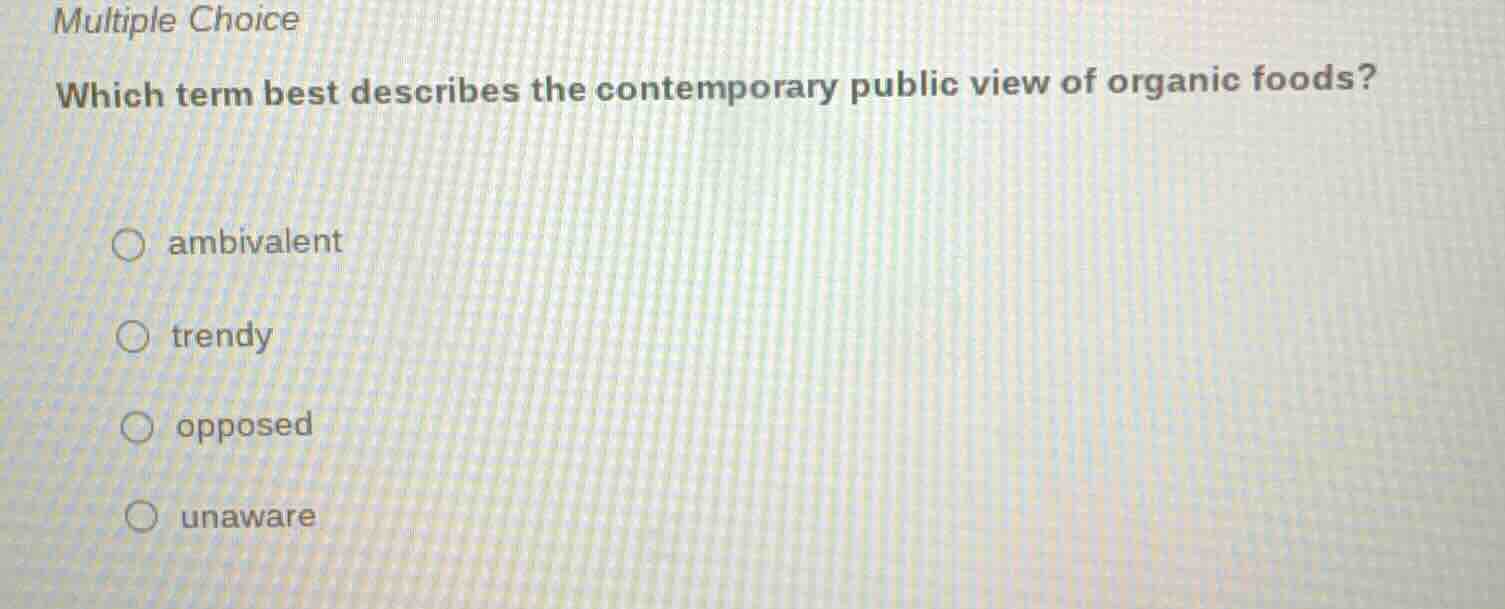 multiple choice which term best describes the contemporary public view …
