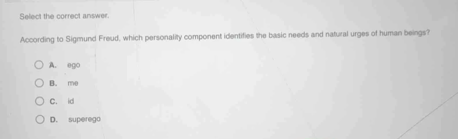 select the correct answer. according to sigmund freud, which personalit…