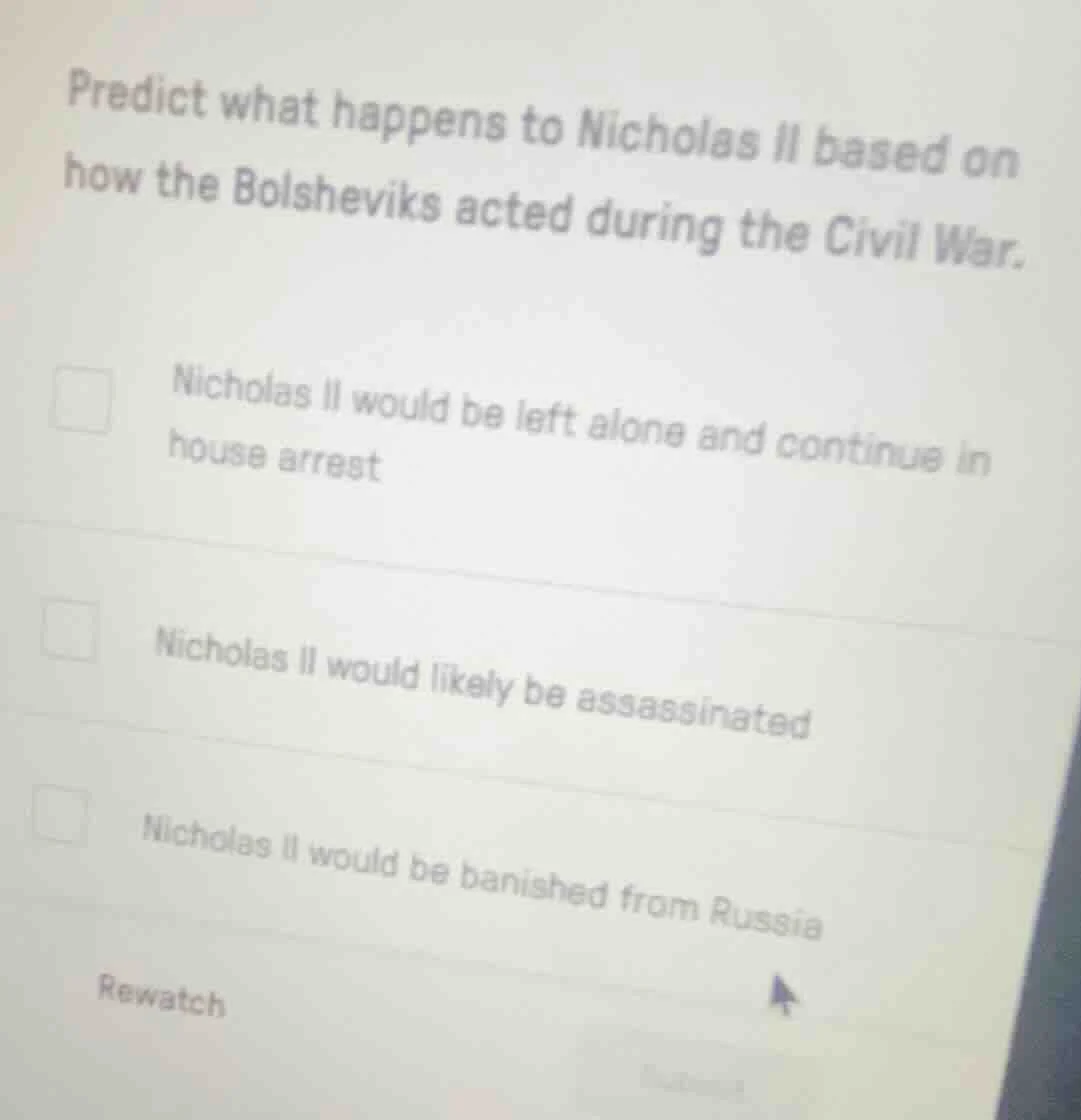 predict what happens to nicholas ii based on how the bolsheviks acted d…