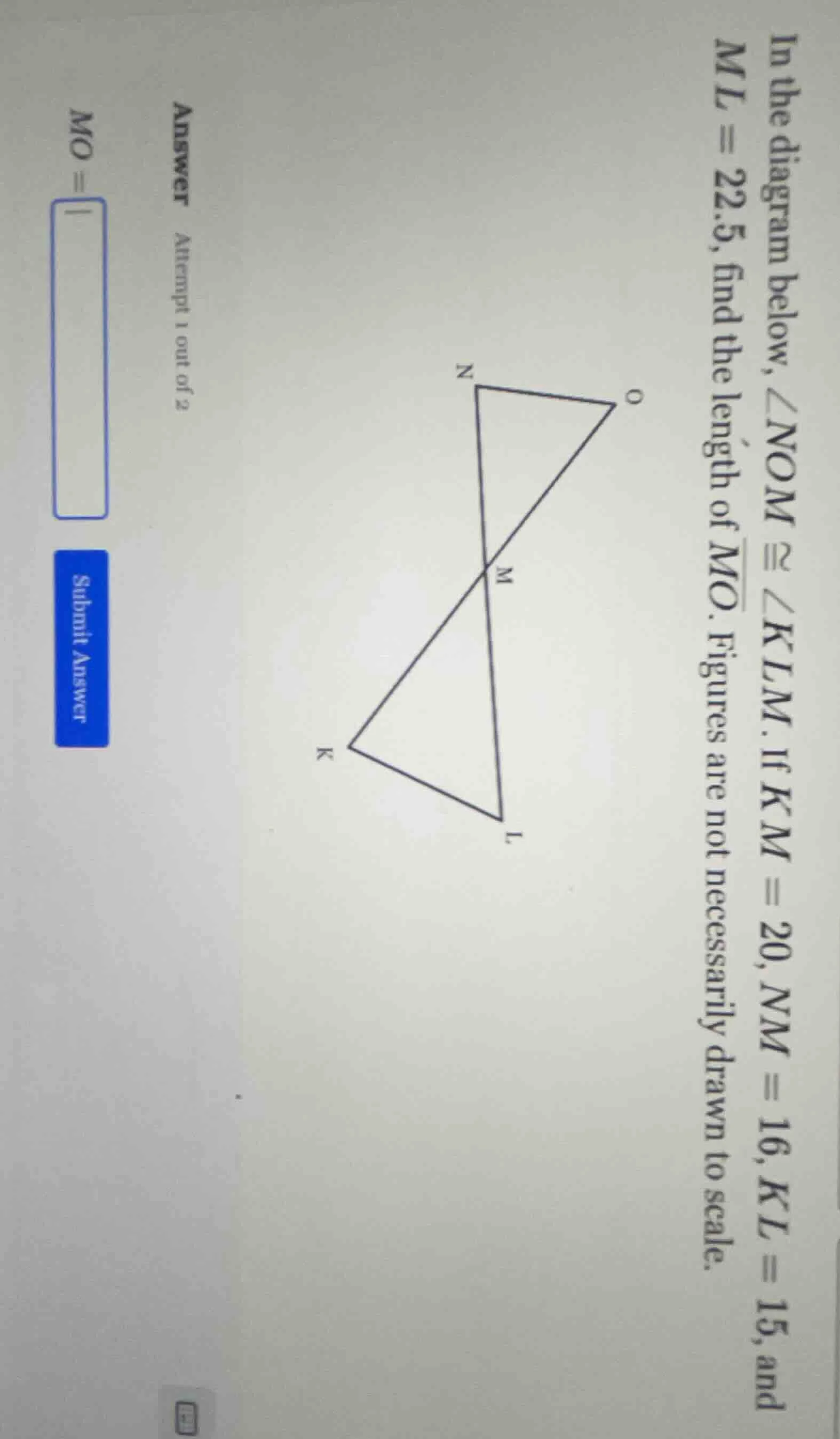 in the diagram below, $\\angle nom \\cong \\angle klm$. if $km = 20$, $…