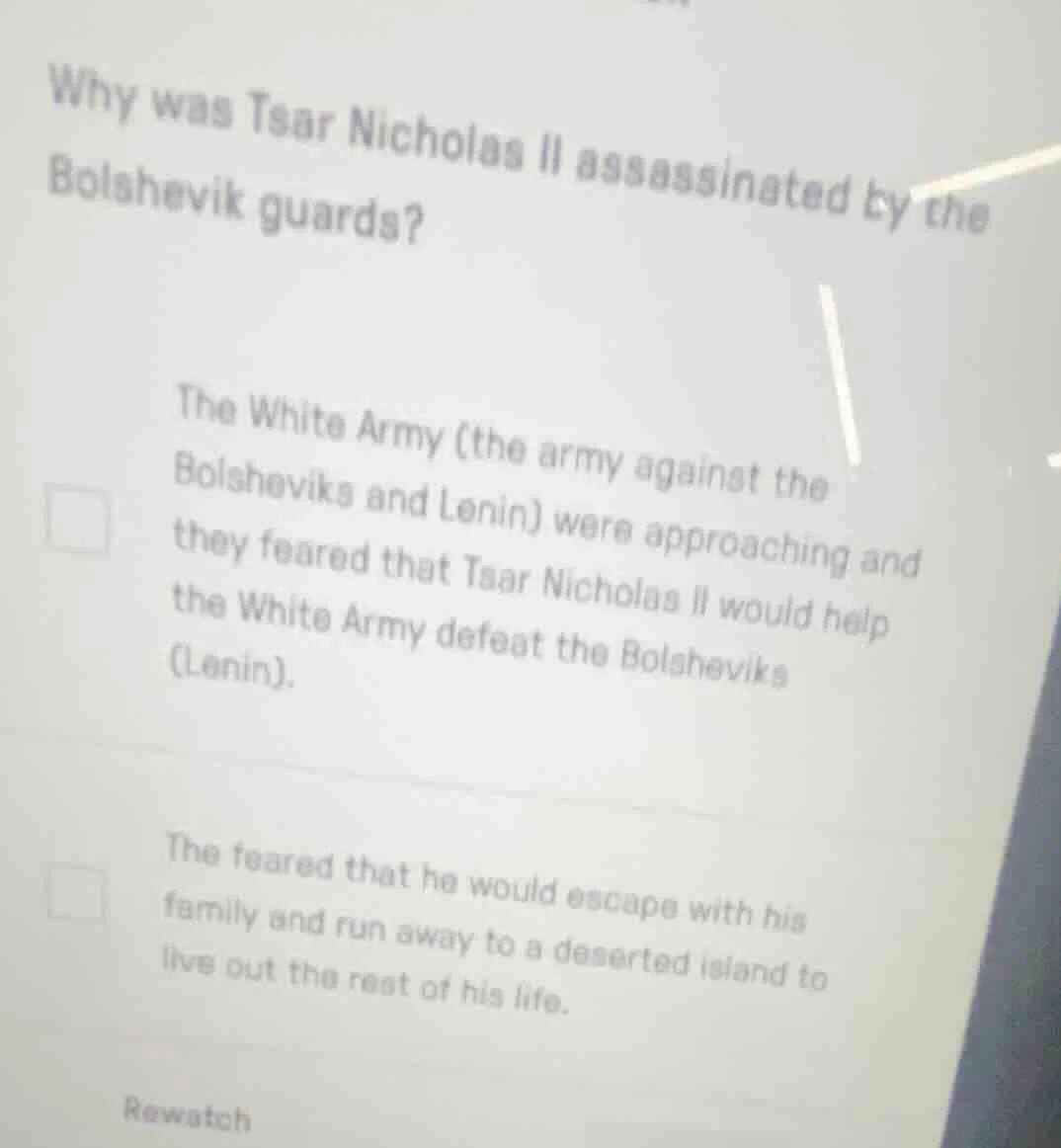 why was tsar nicholas ii assassinated by the bolshevik guards? the whit…