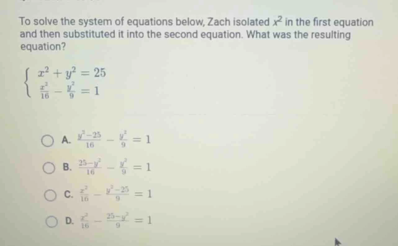 to solve the system of equations below, zach isolated ( x^2 ) in the fi…
