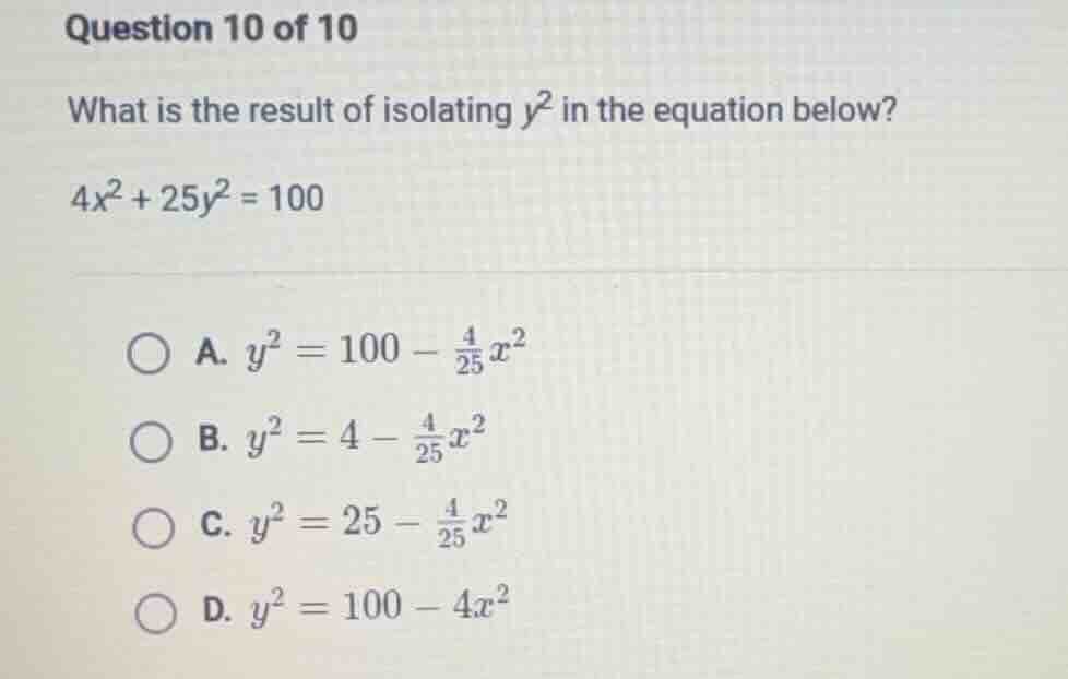 question 10 of 10 what is the result of isolating ( y^2 ) in the equati…