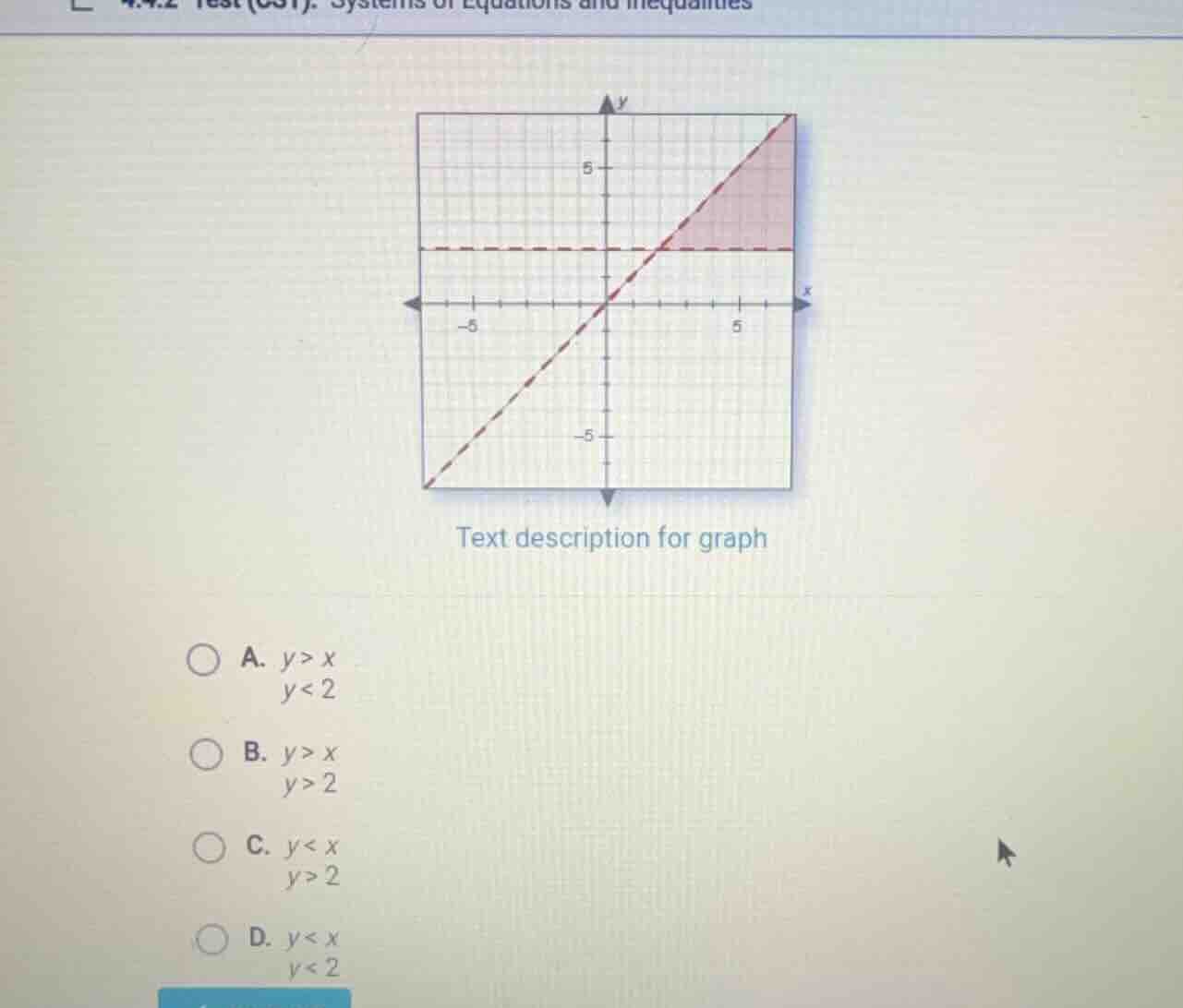 text description for graph a. $y > x$ $y < 2$ b. $y > x$ $y > 2$ c. $y …