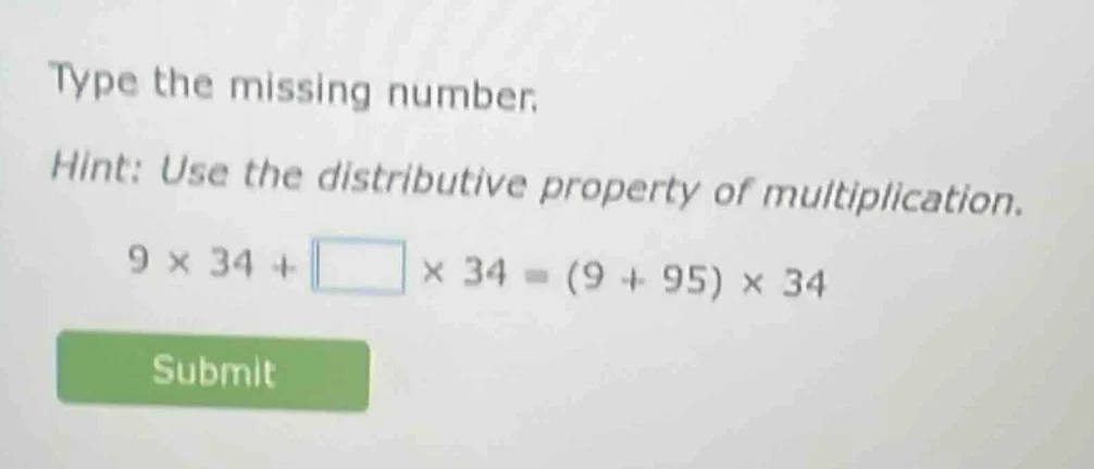 type the missing number. hint: use the distributive property of multipl…