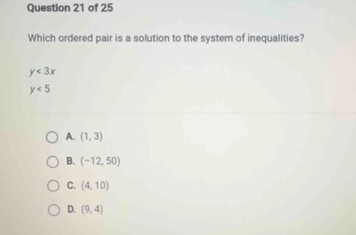 question 21 of 25 which ordered pair is a solution to the system of ine…