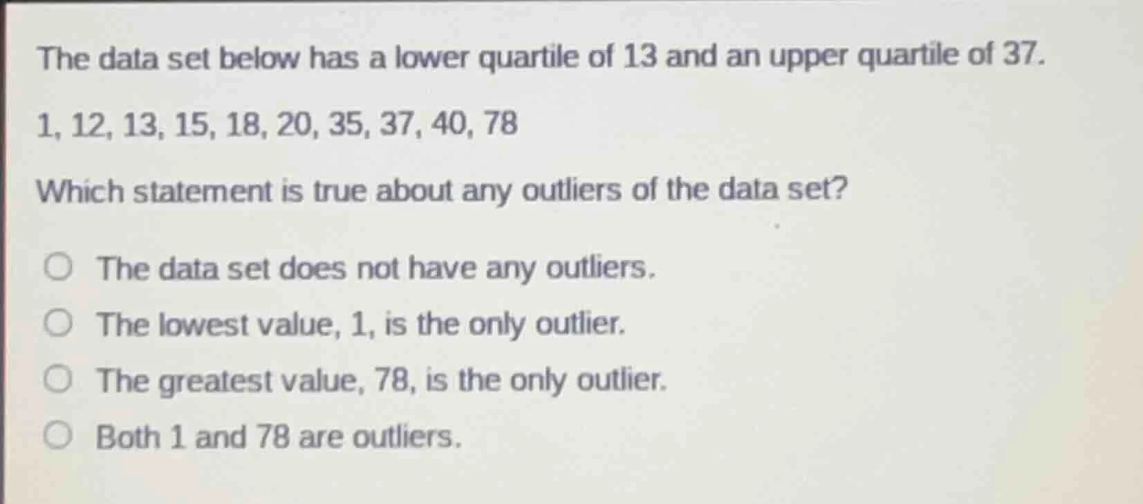 the data set below has a lower quartile of 13 and an upper quartile of …