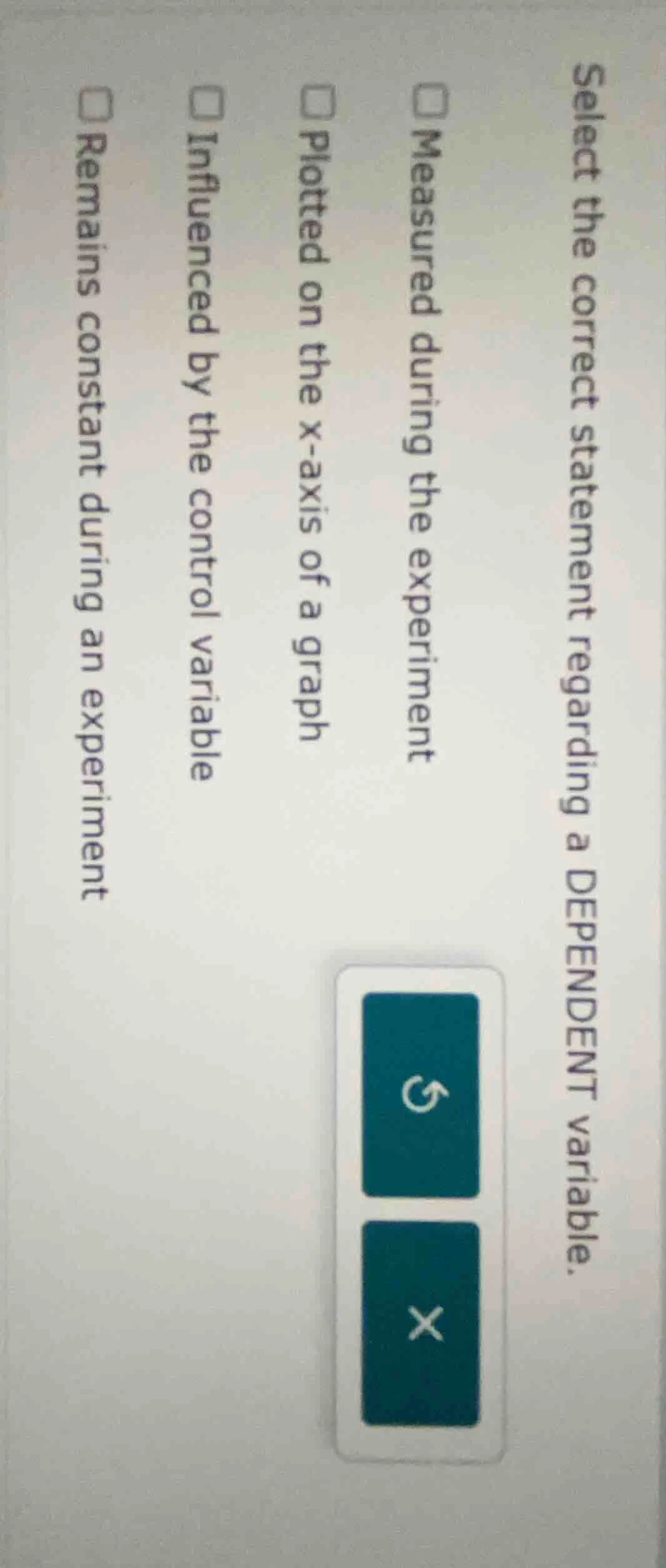 select the correct statement regarding a dependent variable.□measured d…