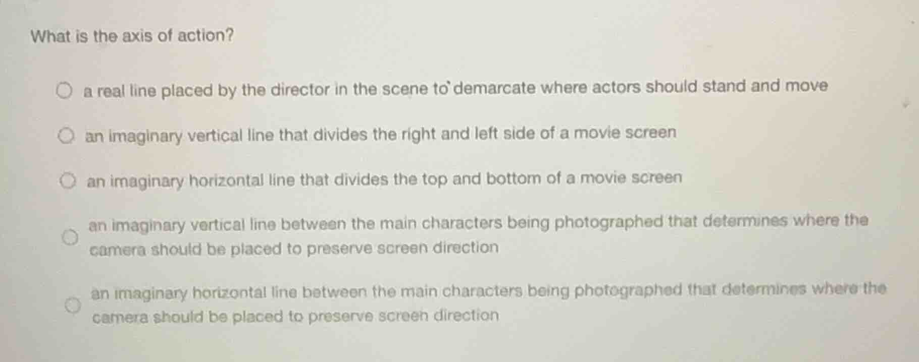 what is the axis of action? ○ a real line placed by the director in the…
