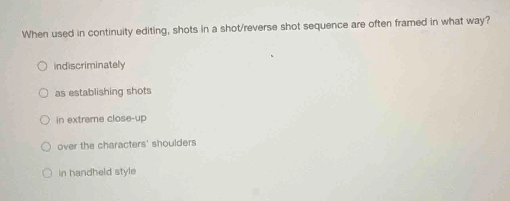 when used in continuity editing, shots in a shot/reverse shot sequence …