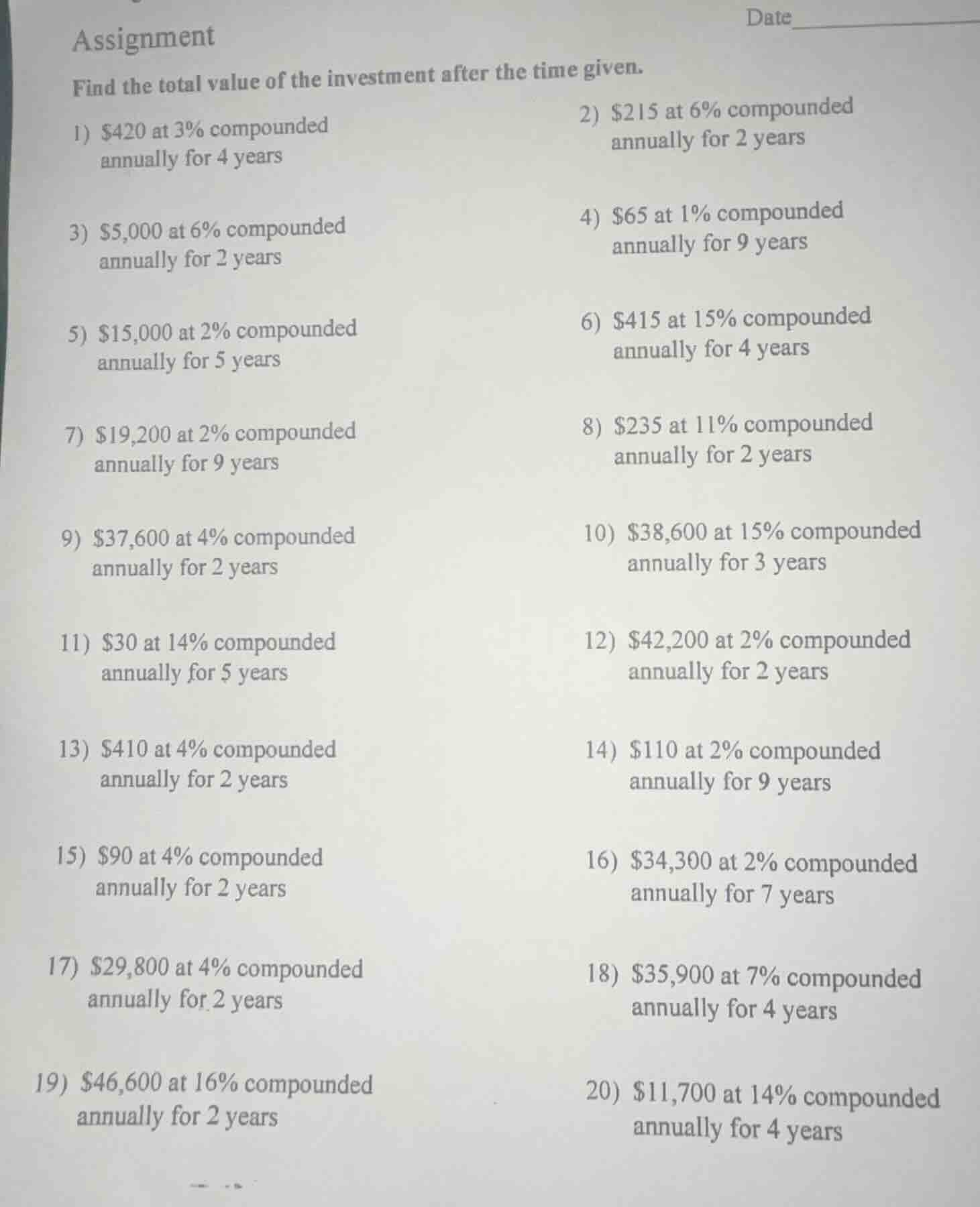 assignment find the total value of the investment after the time given.…