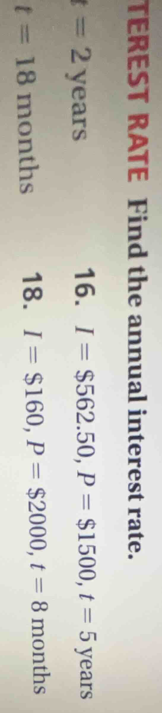 terest rate find the annual interest rate. t = 2 years 16. i = $562.50,…