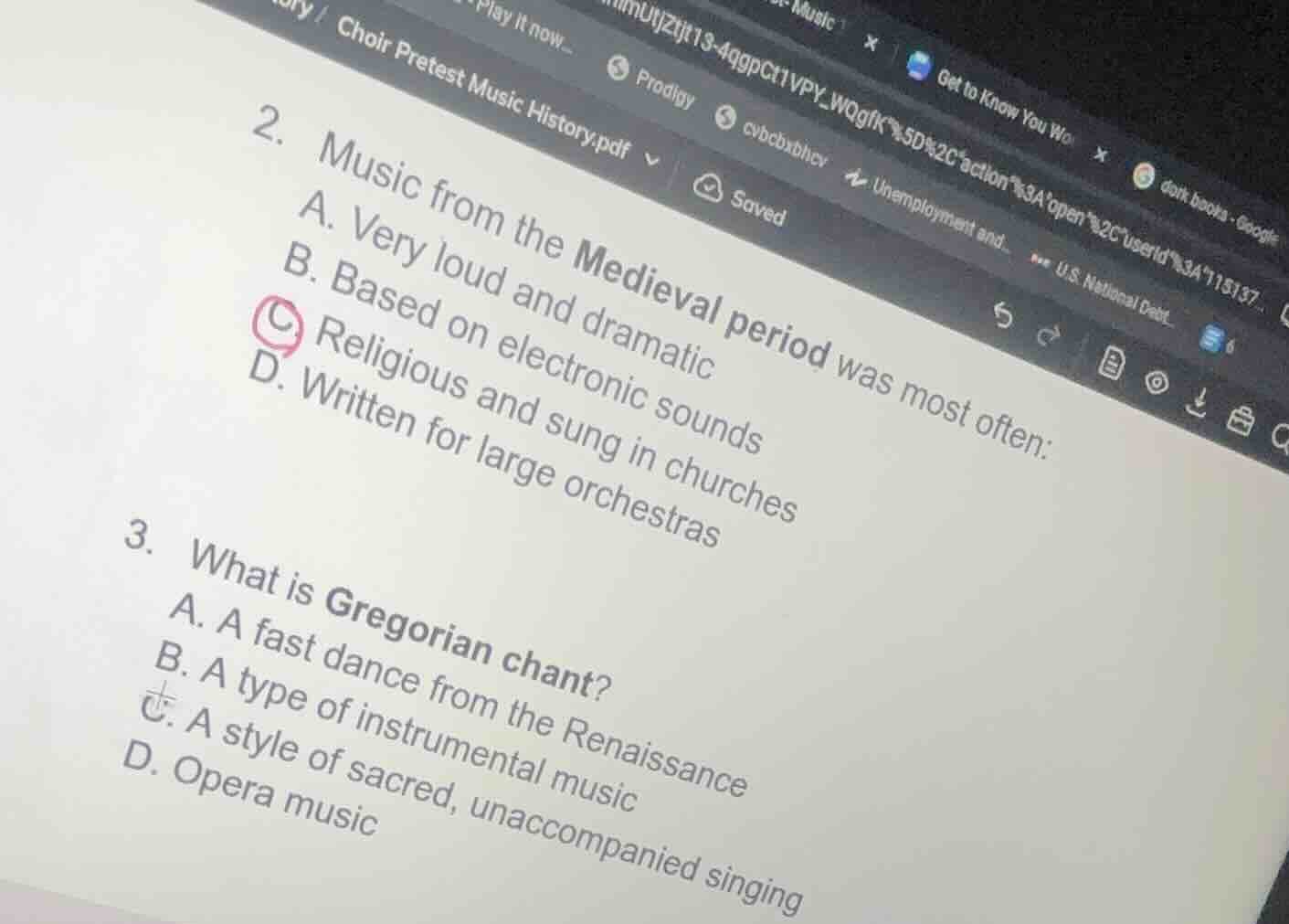 2. music from the medieval period was most often: a. very loud and dram…