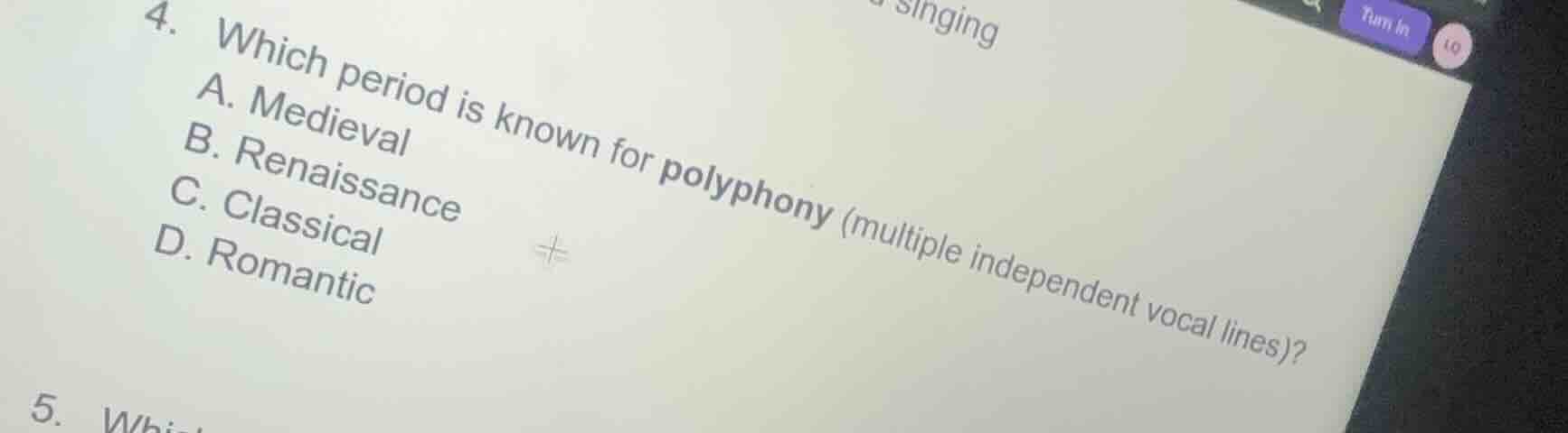 4. which period is known for polyphony (multiple independent vocal line…