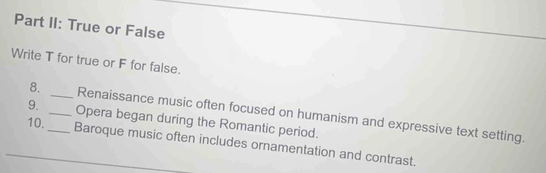 part ii: true or false write t for true or f for false. 8. ___ renaissa…