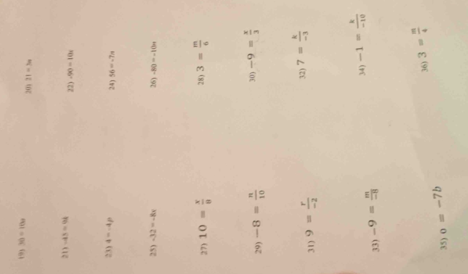 19) $30 = 10a$ 20) $21 = 3a$ 21) $-45 = 9k$ 22) $-90 = 10x$ 23) $4 = -4…