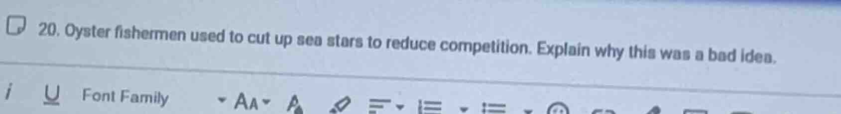 20. oyster fishermen used to cut up sea stars to reduce competition. ex…