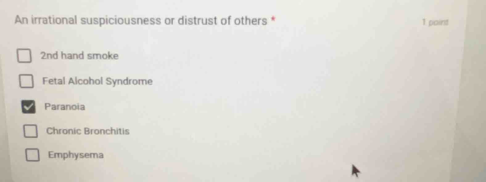 an irrational suspiciousness or distrust of others * 1 point □ 2nd hand…