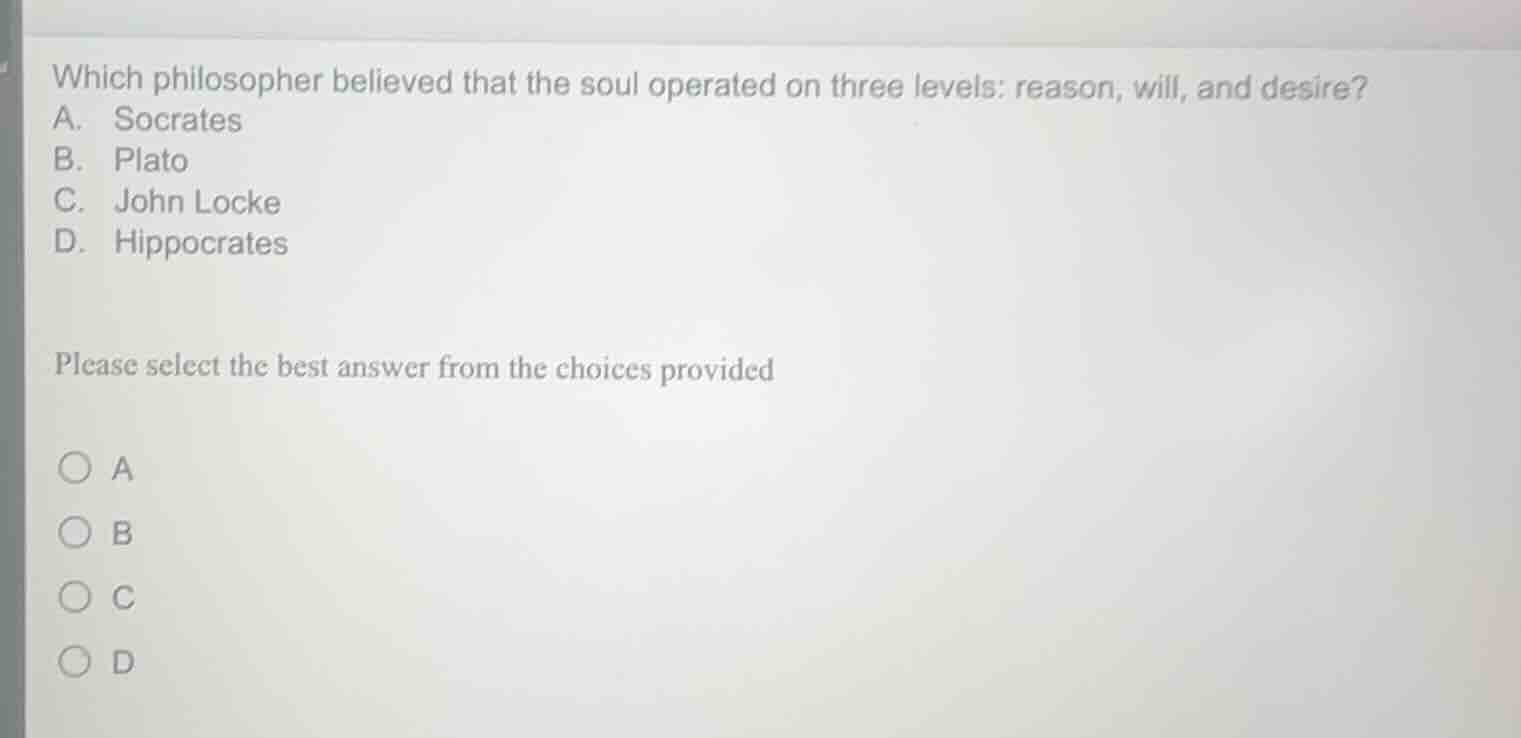 which philosopher believed that the soul operated on three levels: reas…