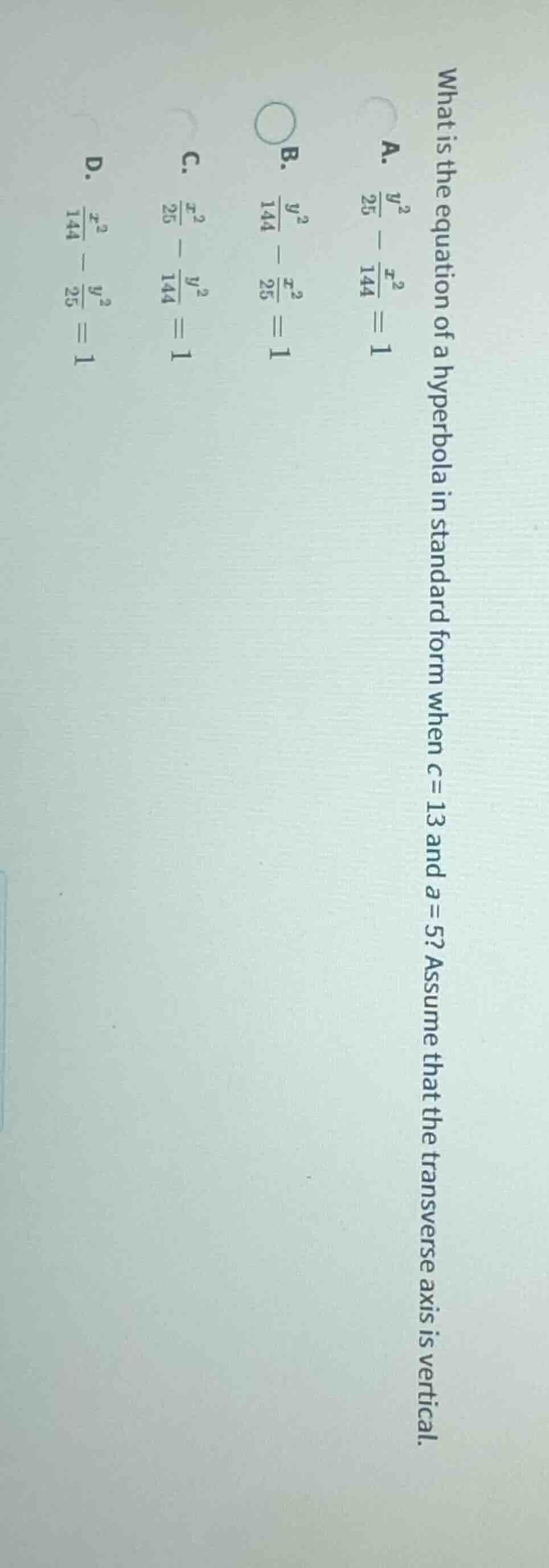 what is the equation of a hyperbola in standard form when c = 13 and a …