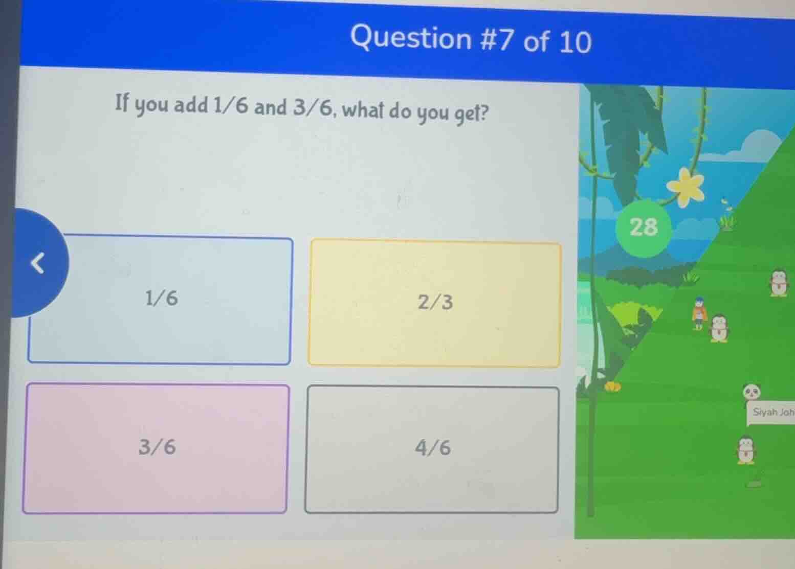 question #7 of 10 if you add 1/6 and 3/6, what do you get? 1/6 2/3 3/6 …