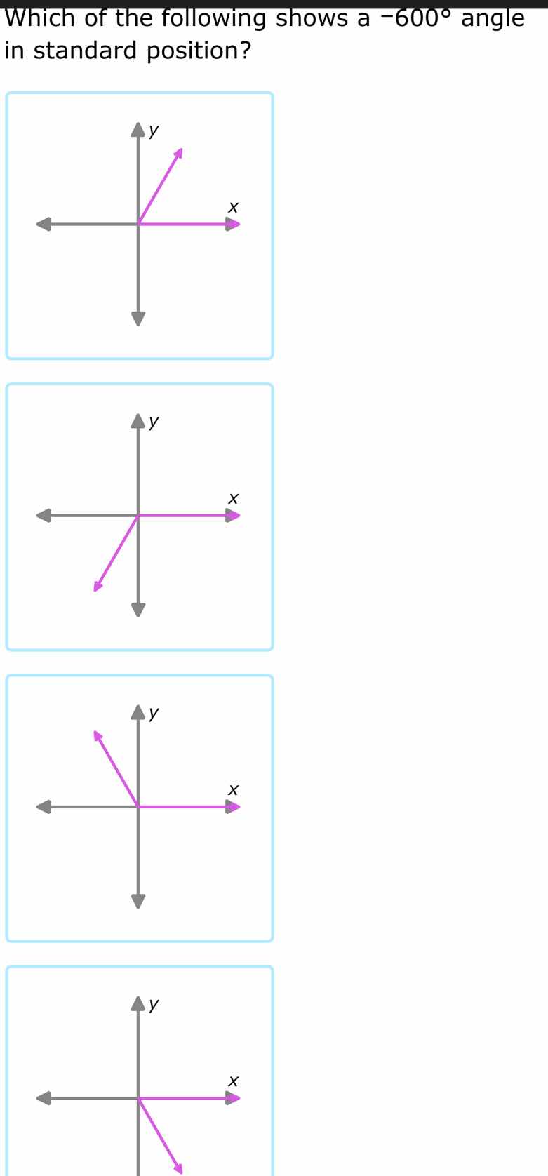 which of the following shows a -600° angle in standard position? (four …