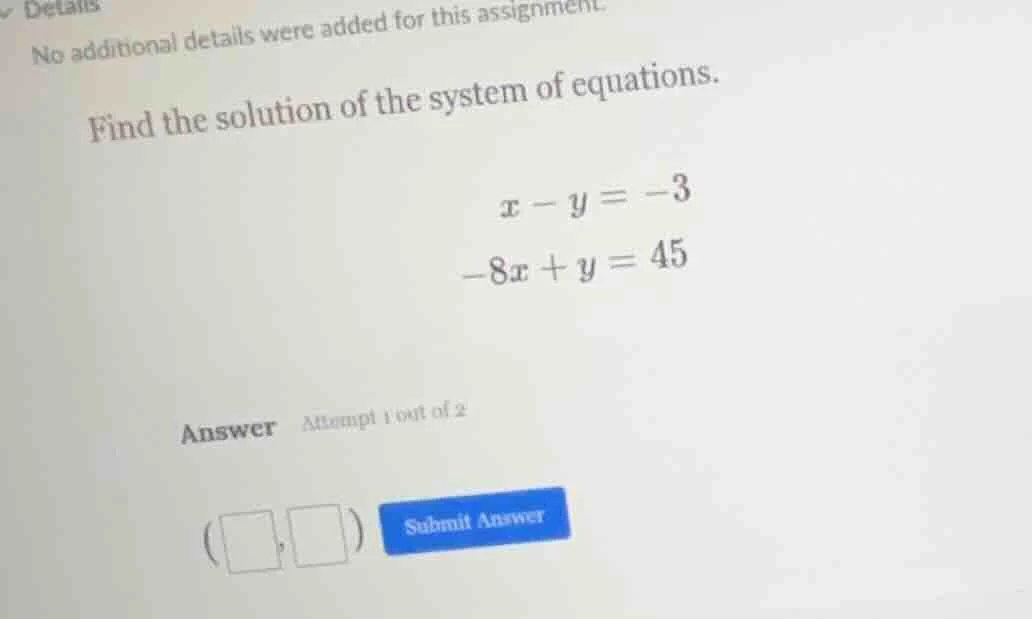 no additional details were added for this assignment. find the solution…