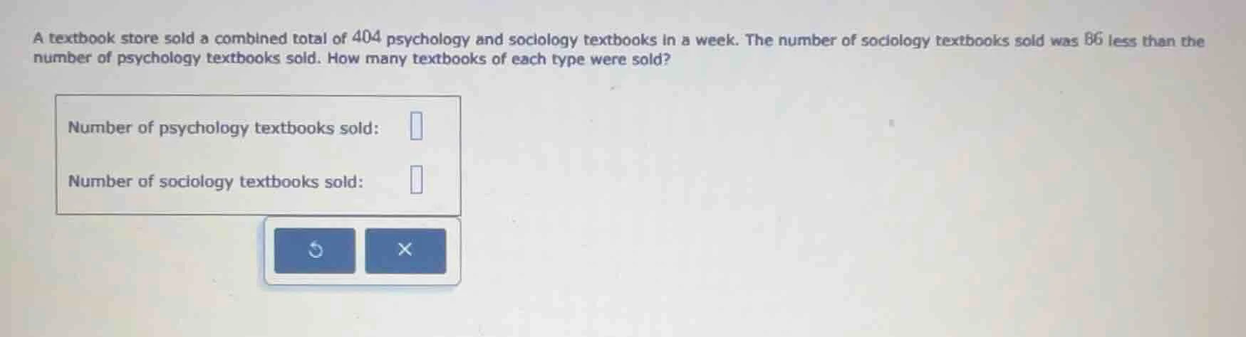 a textbook store sold a combined total of 404 psychology and sociology …