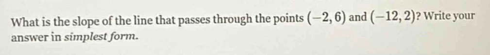 what is the slope of the line that passes through the points (-2,6) and…