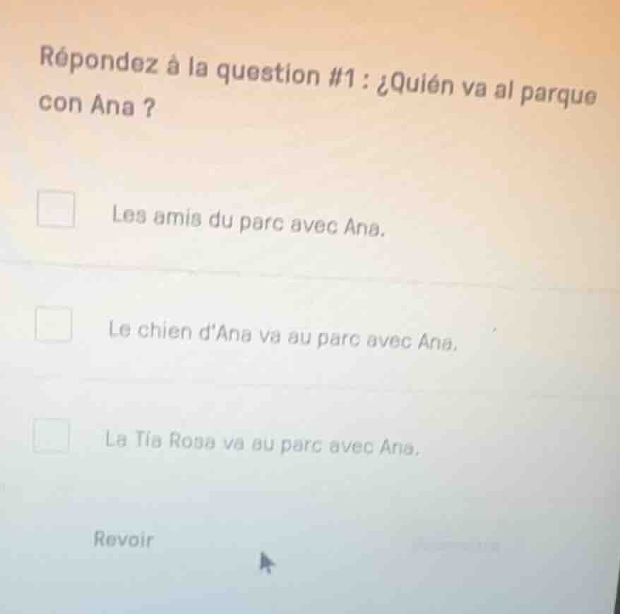 répondez à la question #1 : ¿quién va al parque con ana ? les amis du p…