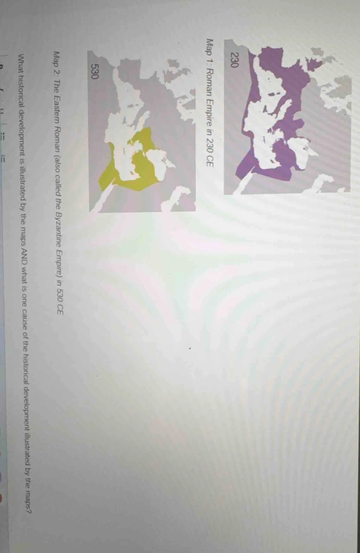 map 1: roman empire in 230 ce map 2: the eastern roman (also called the…