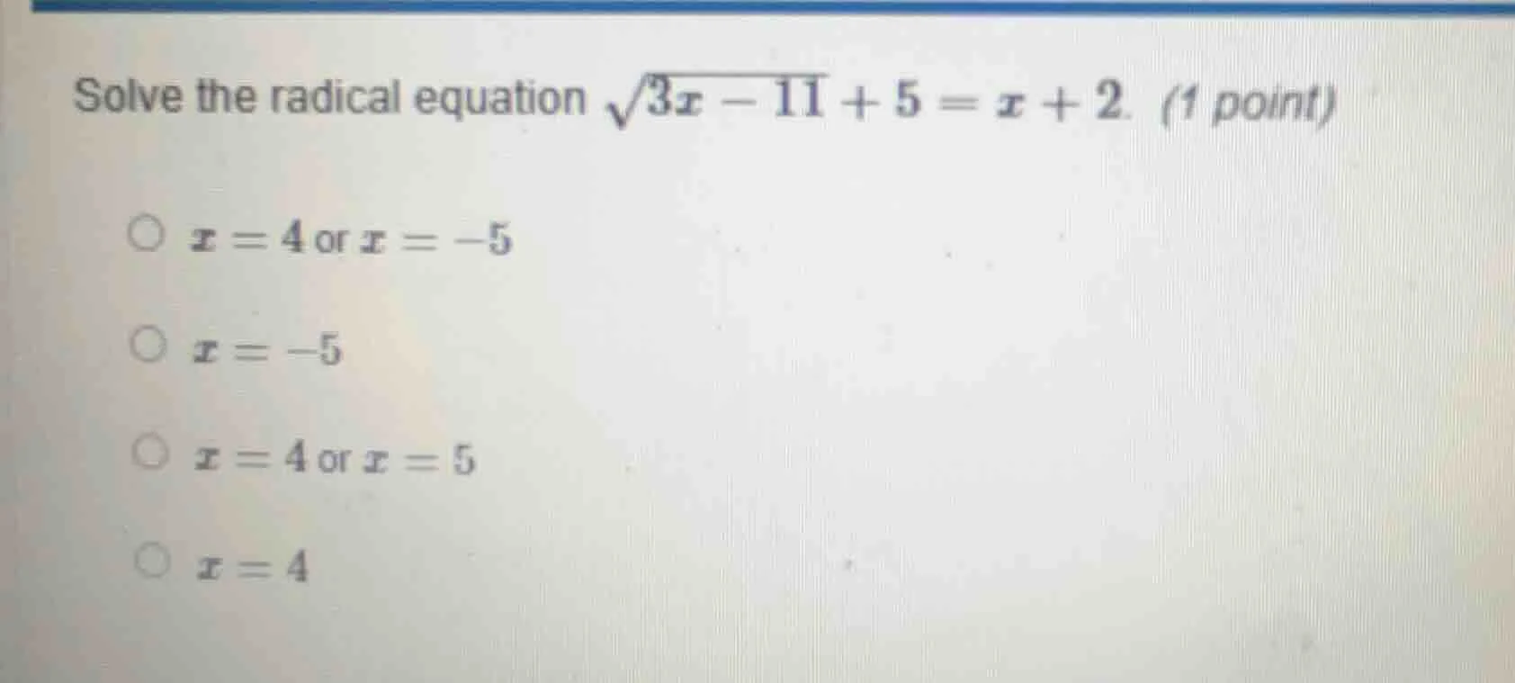 solve the radical equation \\(\\sqrt{3x - 11} + 5 = x + 2\\). (1 point)…