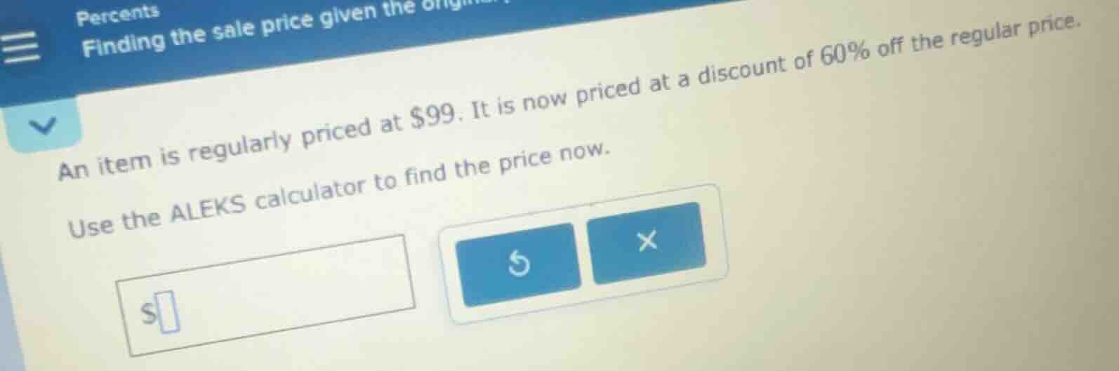 percents finding the sale price given the an item is regularly priced a…