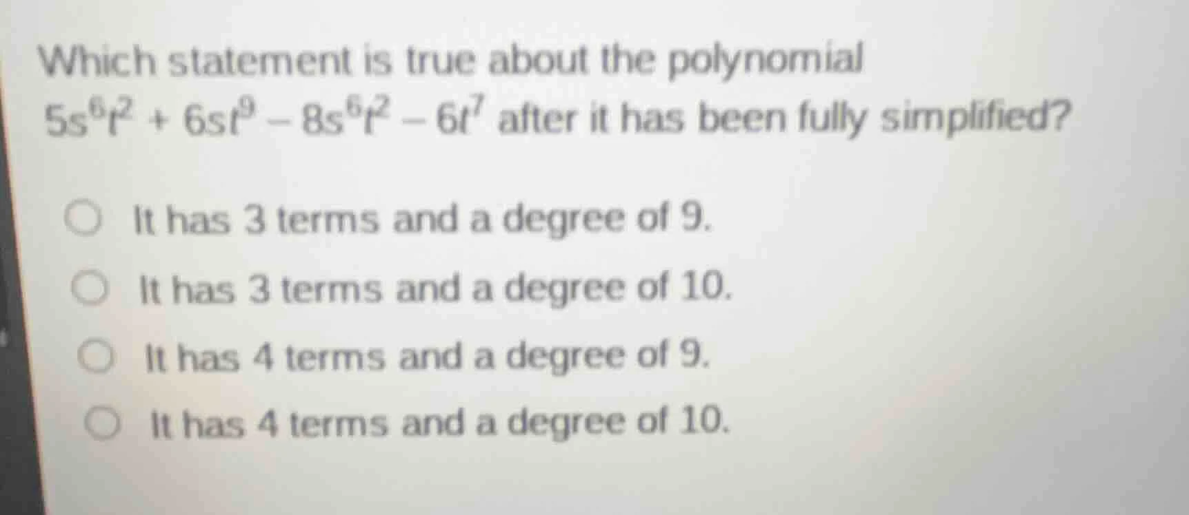 which statement is true about the polynomial $5s^{6}t^{2} + 6st^{9} - 8…