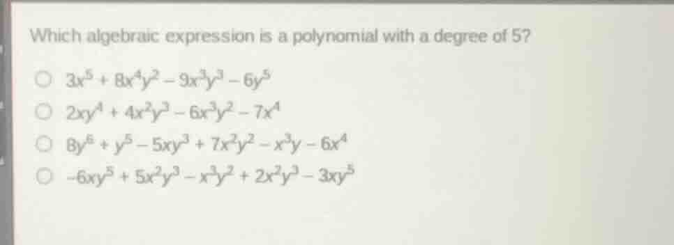 which algebraic expression is a polynomial with a degree of 5? ○ $3x^5 …