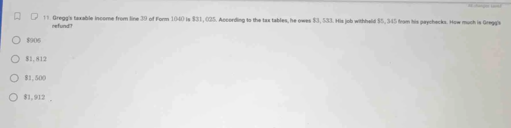 11. greggs taxable income from line 39 of form 1040 is $31, 025. accord…