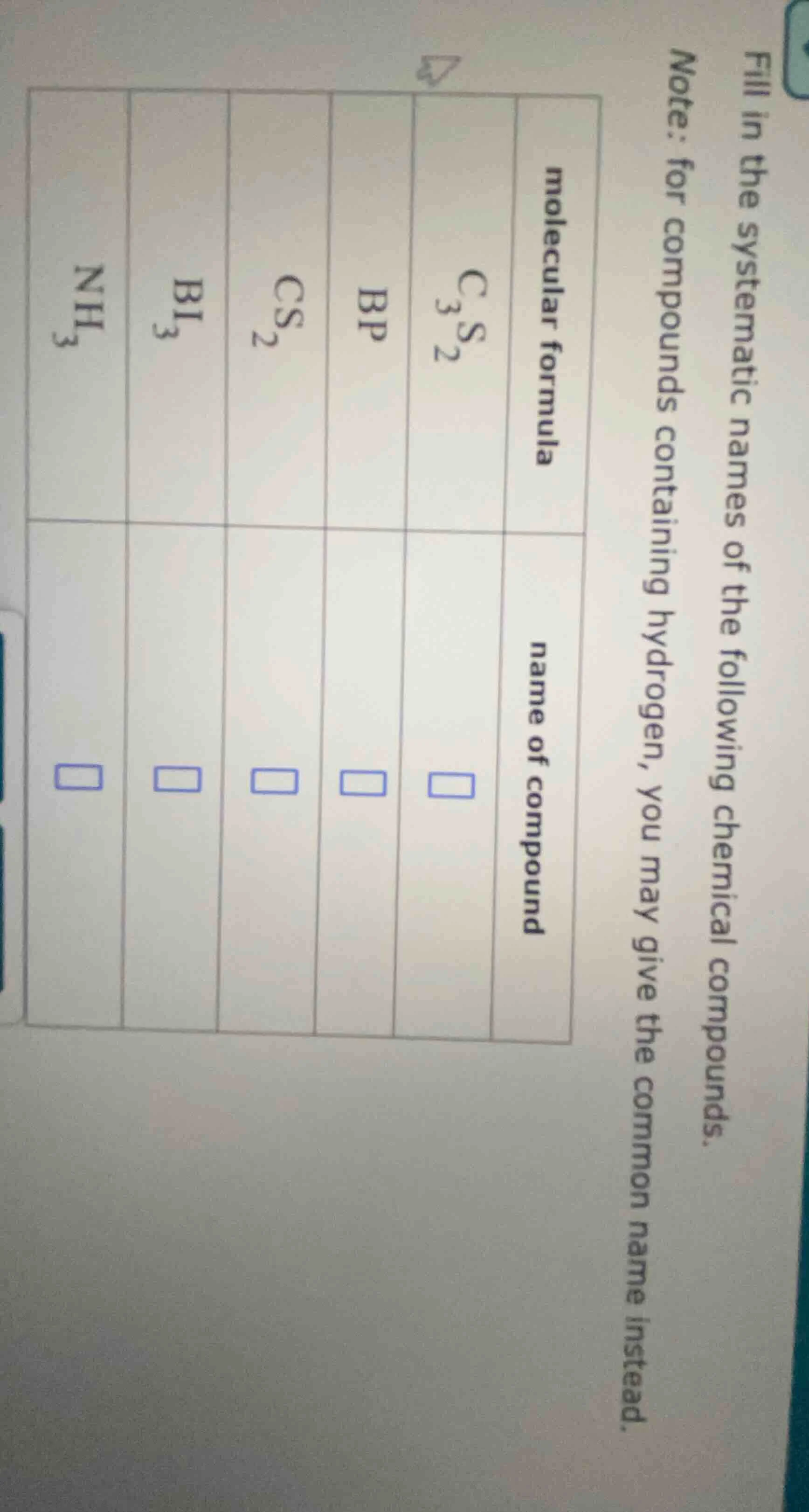 fill in the systematic names of the following chemical compounds. note:…