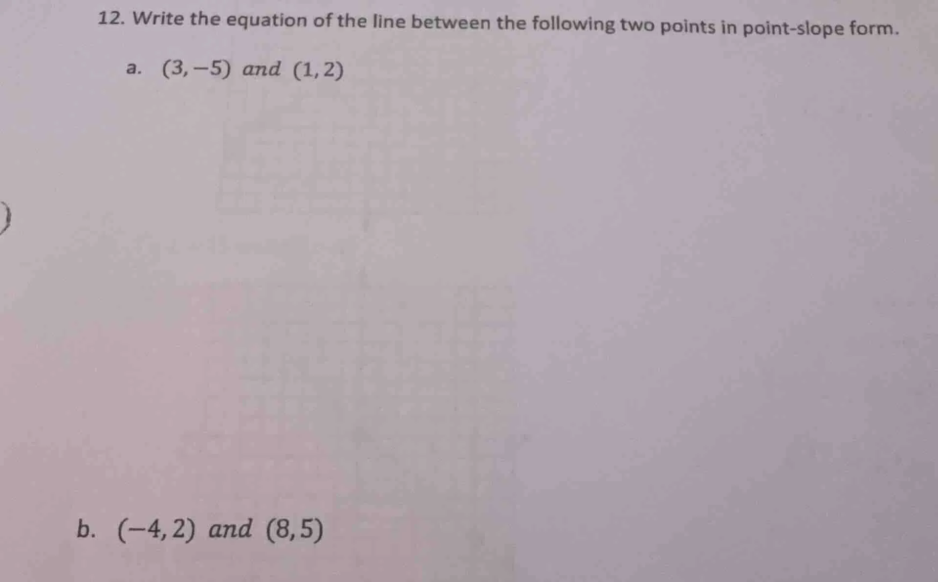 12. write the equation of the line between the following two points in …