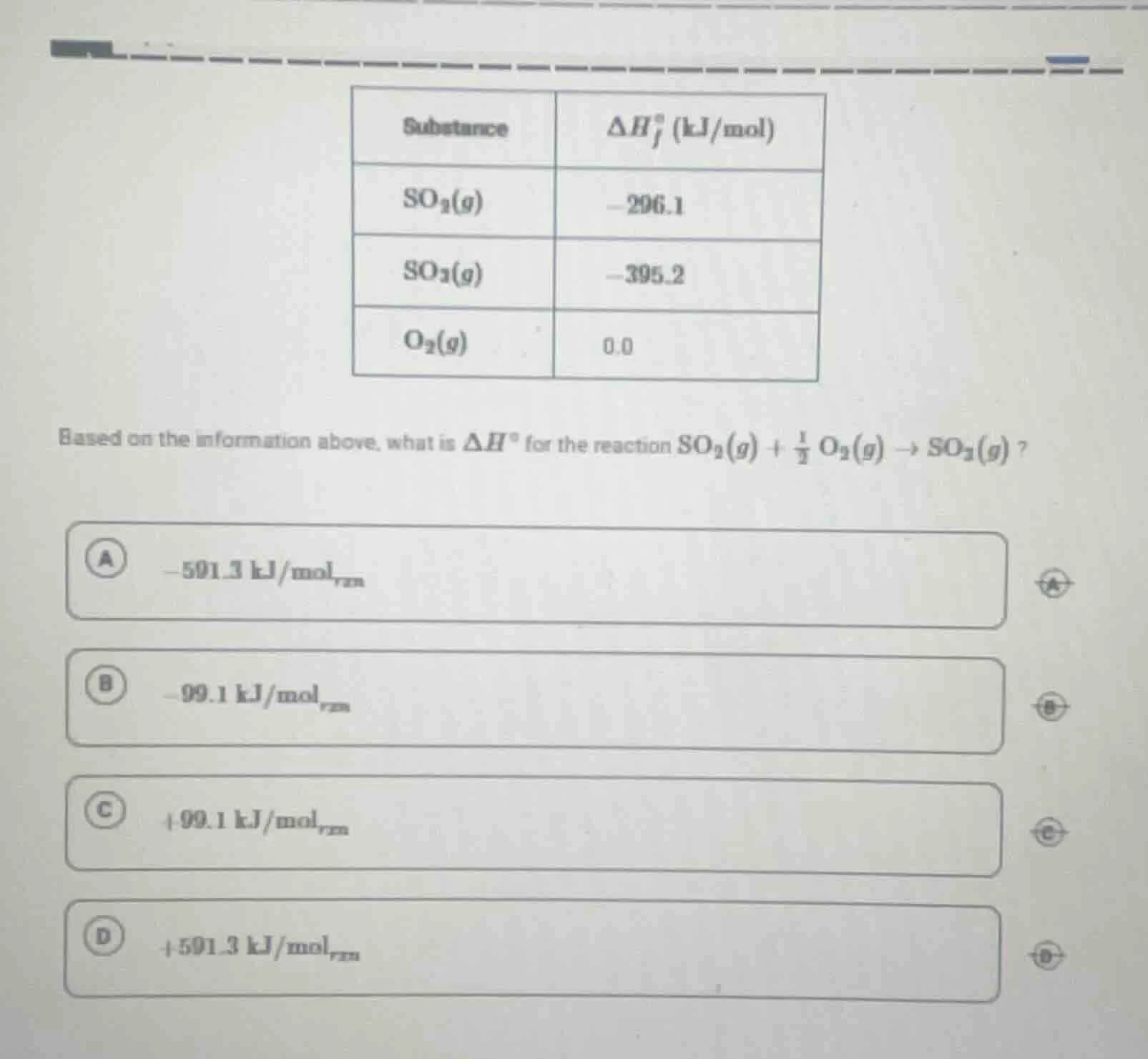 substance | $delta h_f^circ$ (kj/mol) --- | --- $so_2(g)$ | -296.1 $so_…