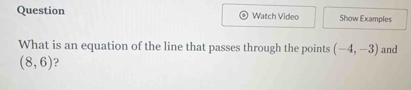question what is an equation of the line that passes through the points…